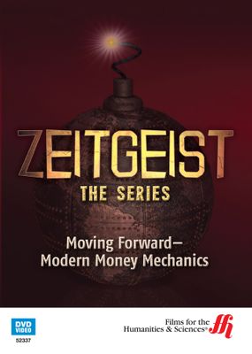 Zeitgeist: Moving Forward—Modern Money Mechanics (Enhanced DVD)