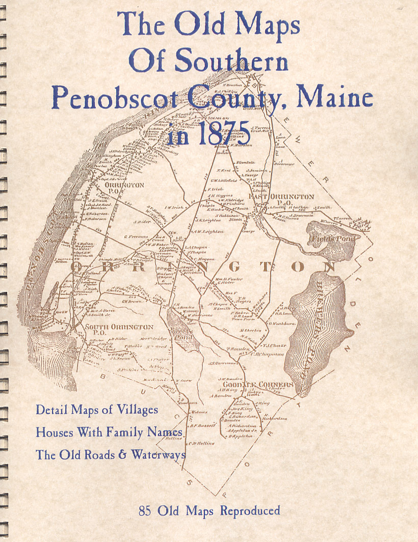THE OLD MAPS OF SOUTHERN PENOBSCOT COUNTY, MAINE 1875
