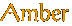 Amber