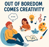 Why Boredom Is a Gift