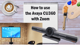 How to use the Avaya CU360 Collaboration Unit with Zoom