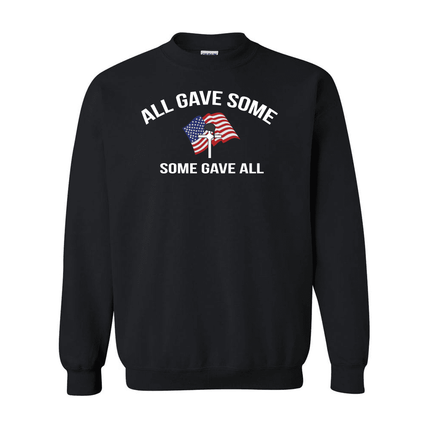 All Gave Some Some Gave All Sweatshirt
