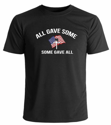 All Gave Some Some Gave All T-Shirt