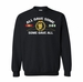 All Gave Some Some Gave All Vietnam Sweatshirt