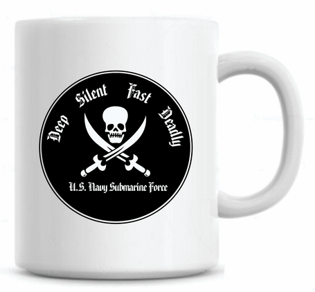Deep, Silent, Fast, Deadly Submarine Coffee Mug