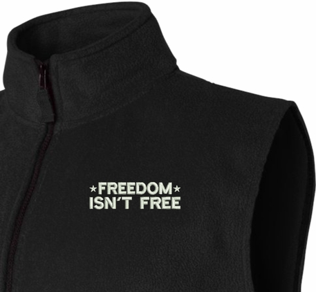 Freedom Isn't Free Fleece Vest