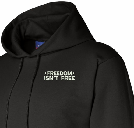 Freedom Isn't Free Hoodie