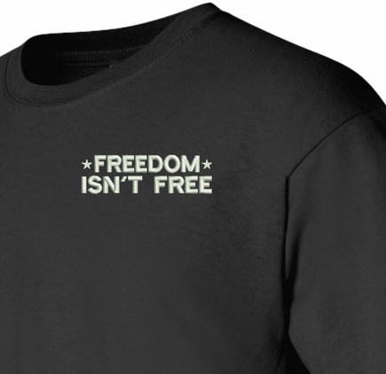 Freedom Isn't Free T-Shirt