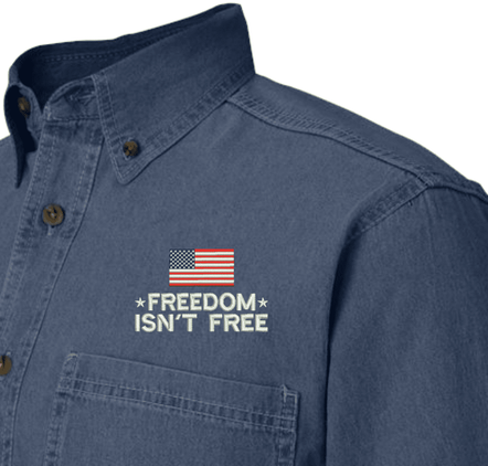 Freedom Isn't Free with Flag Denim Shirt