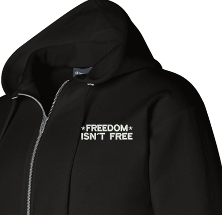 Freedom Isn't Free Zip Hoodie