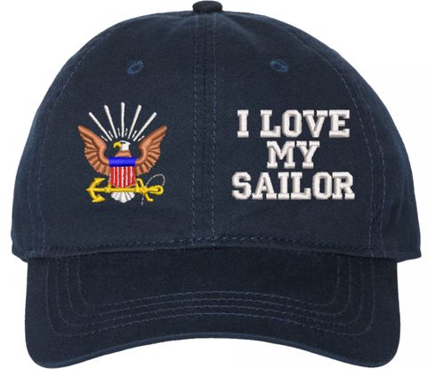 I Love My Sailor U.S. Navy Unstructured Dad Cap