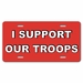 I Support Our Troops Red License Plate