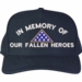 In Memory of Our Fallen Heroes Cap