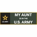 My Aunt Is In The Army Vinyl Transfer Bumper Sticker
