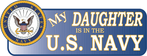 My Daughter Is In The Navy Vinyl Transfer  Bumper Sticker