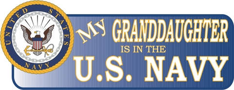 My Granddaughter Is In The Navy Vinyl Transfer  Bumper Sticker