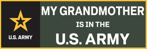 My Grandmother Is In The Army Vinyl Transfer Bumper Sticker