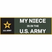 My Niece Is In The Army Vinyl Transfer Bumper Sticker