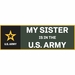 My Sister Is In The Army Vinyl Transfer Bumper Sticker