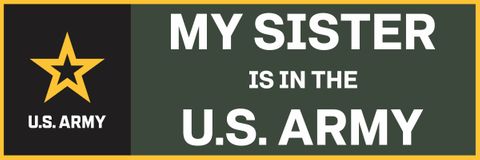 My Sister Is In The Army Vinyl Transfer Bumper Sticker