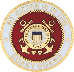 My Sister is in the Coast Guard 7/8" Lapel Pin