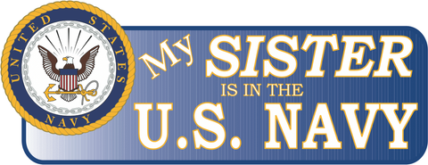 My Sister Is In The Navy Vinyl Transfer Bumper Sticker