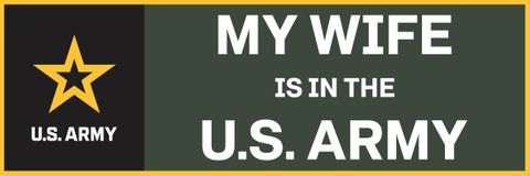 My Wife Is In The Army Bumper Sticker