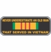 Never Underestimate a Vietnam Veteran
