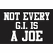 Not Every G.I. is a Joe Decal Sticker