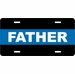 Police Thin Blue Line Father License Plate