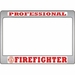Professional Fire Fighter Motorcycle License Plate Frame