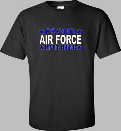 Proud Air Force Daughter Shirt