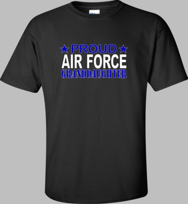 Proud Air Force Granddaughter Shirt