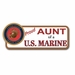 Proud Aunt of a U.S. Marine Bumper Sticker