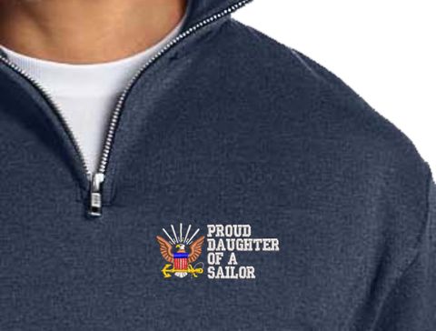 Proud Daughter of a Sailor U.S. Navy Embroidered Quarter-Zip Pullover