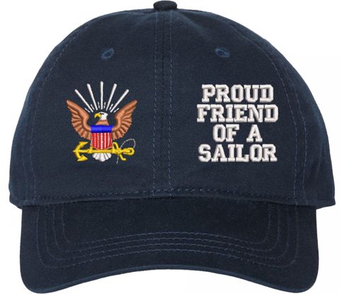 Proud Friend of a Sailor U.S. Navy Unstructured Dad Cap