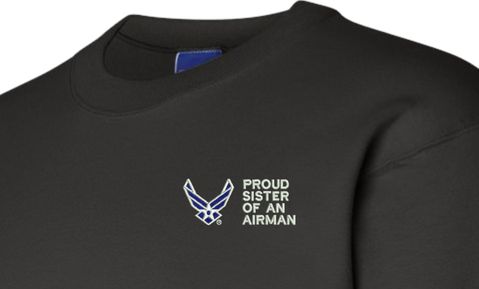 Proud Sister of an Airman U.S. Air Force Sweatshirt