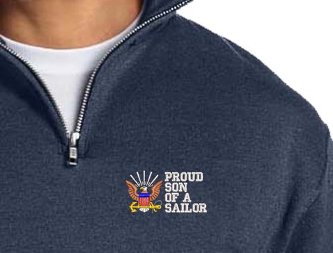 Proud Son of a Sailor U.S. Navy Embroidered Quarter-Zip Pullover