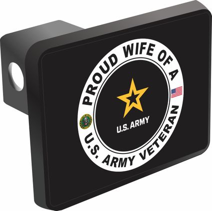 Proud Wife of a U.S. Army Veteran Trailer Hitch Cover