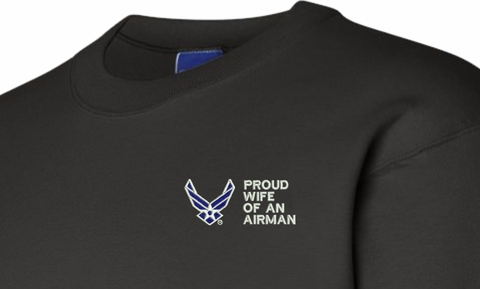 Proud Wife of an Airman U.S. Air Force Embroidered Sweatshirt
