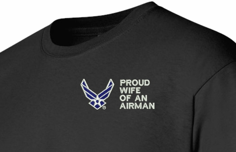 Proud Wife of an Airman U.S. Air Force Embroidered T-Shirt