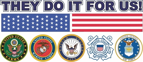They Do It For Us "Die Cut" Vinyl Patriotic Sticker  Decal Strip