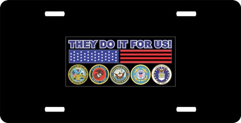 They Do It For Us Patriotic License Plate