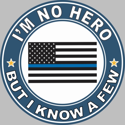Thin Blue Line "I'm no Hero but I Know a Few" Decal