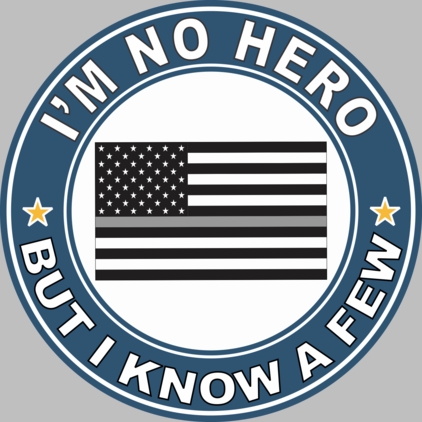 Thin Gray Line "I'm no Hero but I Know a Few" Decal