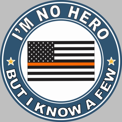 Thin Orange Line "I'm no Hero but I Know a Few" Decal