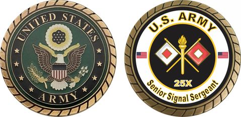 U.S. Army MOS 25X Senior Signal Sergeant Challenge Coin