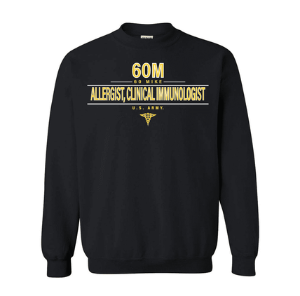 U.S. Army MOS 60m Allergist Clinical Immunologist Sweatshirt