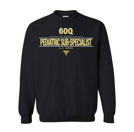 U.S. Army MOS 60q Pediatric Sub Specialist Sweatshirt