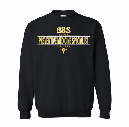 U.S. Army MOS 68S Preventive Medicine Specialist Sweatshirt